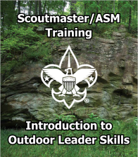 Scoutmaster Training - Introduction to Outdoor Leader Skills